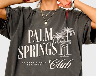 Palm Springs bachelorette shirts luxury merch Comfort Colors palm springs before the rings bridesmaids gifts California birthday girls trip