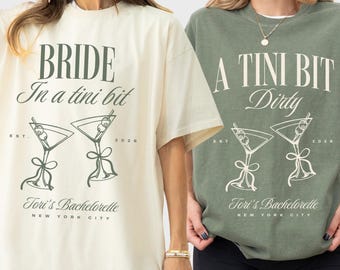 Bride in a tini bit shirts custom martini bachelorette party tini bit engaged espresso martinis and matrimony dirty
