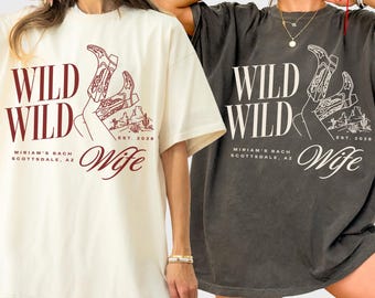 Chemises Wild Wild Wife Custom Last Rodeo bachelorette thème Lets go girls Nashville Scottsdale Sedona Arizona Nash t-shirts assortis confort