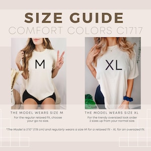 May include: Size guide for a white t-shirt. The model is wearing a size M and a size XL. The text on the image reads "Size Guide Comfort Colors C1717". The model is 5'10" (178 cm) tall.