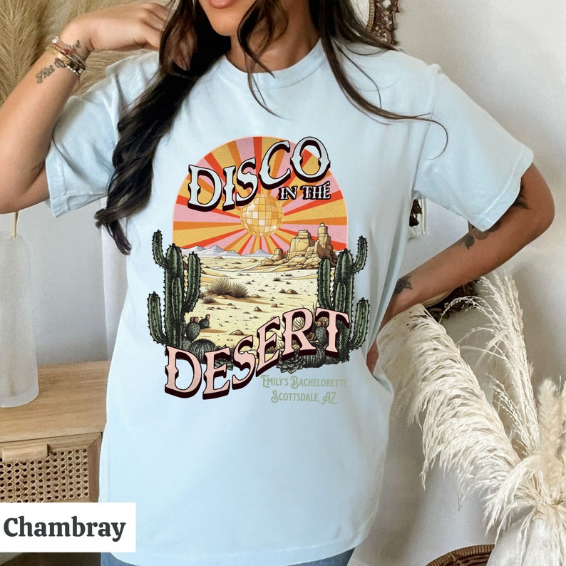 scottsdale bachelorette party shirts disco desert bach tour sedona arizona custom bridesmaids gifts girls trip tees cactus bachelorette Chambray