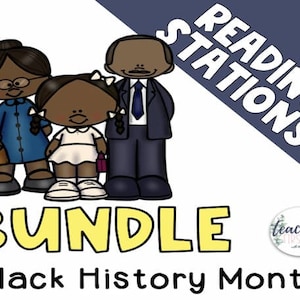 May include: A bundle of Black History Month reading station activities featuring cartoon illustrations of three people. The text "Reading Stations Bundle Black History Month" is displayed on the image.