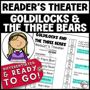 May include: A black and white printable reader's theatre script for Goldilocks and the Three Bears. The script includes character roles for Goldilocks, Papa Bear, Mama Bear, Baby Bear, and Narrator. The script is differentiated and ready to go.