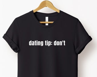 Funny Dating T Shirt | Single T Shirt | Galentines T Shirt | Funny Slogan T Shirt | Single T Shirt | Anti Valentines T Shirt | Stupid Cupid