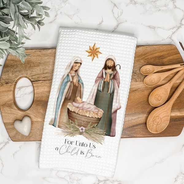 Nativity Scene Christmas Kitchen Tea Towel | A Child is Born | Gift for Hostess or Housewarming | Hand/Dish Towel | Winter Home Decor