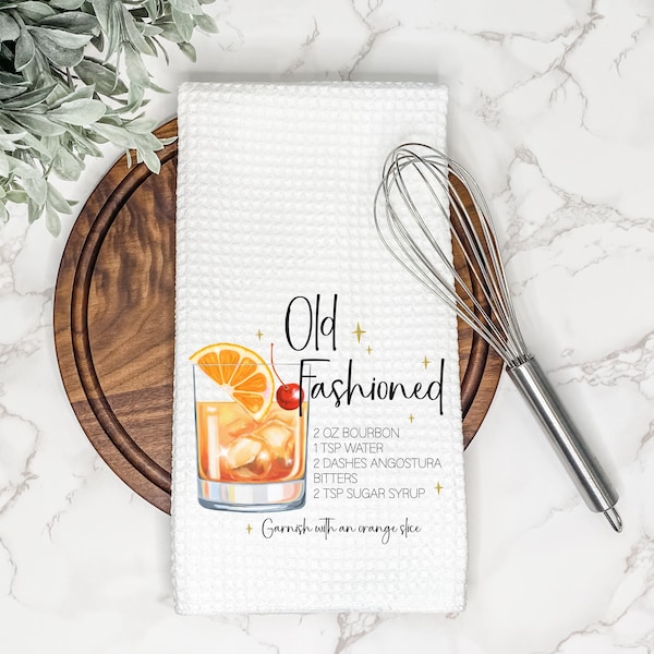 Old Fashioned Cocktail Recipe | Kitchen Tea Towel | Gift for Housewarming or Hostess | Wet Bar Decor | Mixed Drink Sign | Alcoholic Beverage