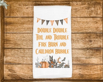 Double Double Toil and Trouble Halloween Tea Towel | Gift for Hostess or Housewarming | Kitchen Hand and Dish Towel | Fun AirBnb Home Decor