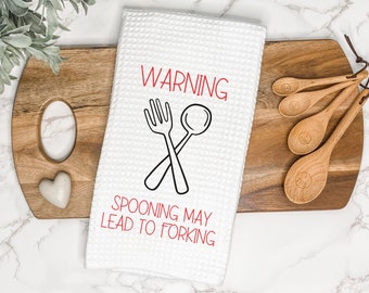 Funny Kitchen Towel | Spooning Leads to Forking | Hand Towel | Kitchen Decor | Gift for Housewarming, Hostess | Farmhouse Kitchen
