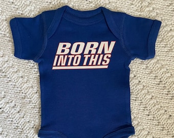 Little Giant Born Into This NY Infant Baby Rib Bodysuit For Sporting Events, Parties, Etc.