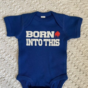 Little Bill Born Into This Buffalo Infant Baby Rib Bodysuit For Sporting Events, Parties, Etc.