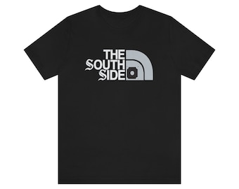 Chicago Sox The South Side T-Shirt For Tailgates Gameday Sporting Events and Bars