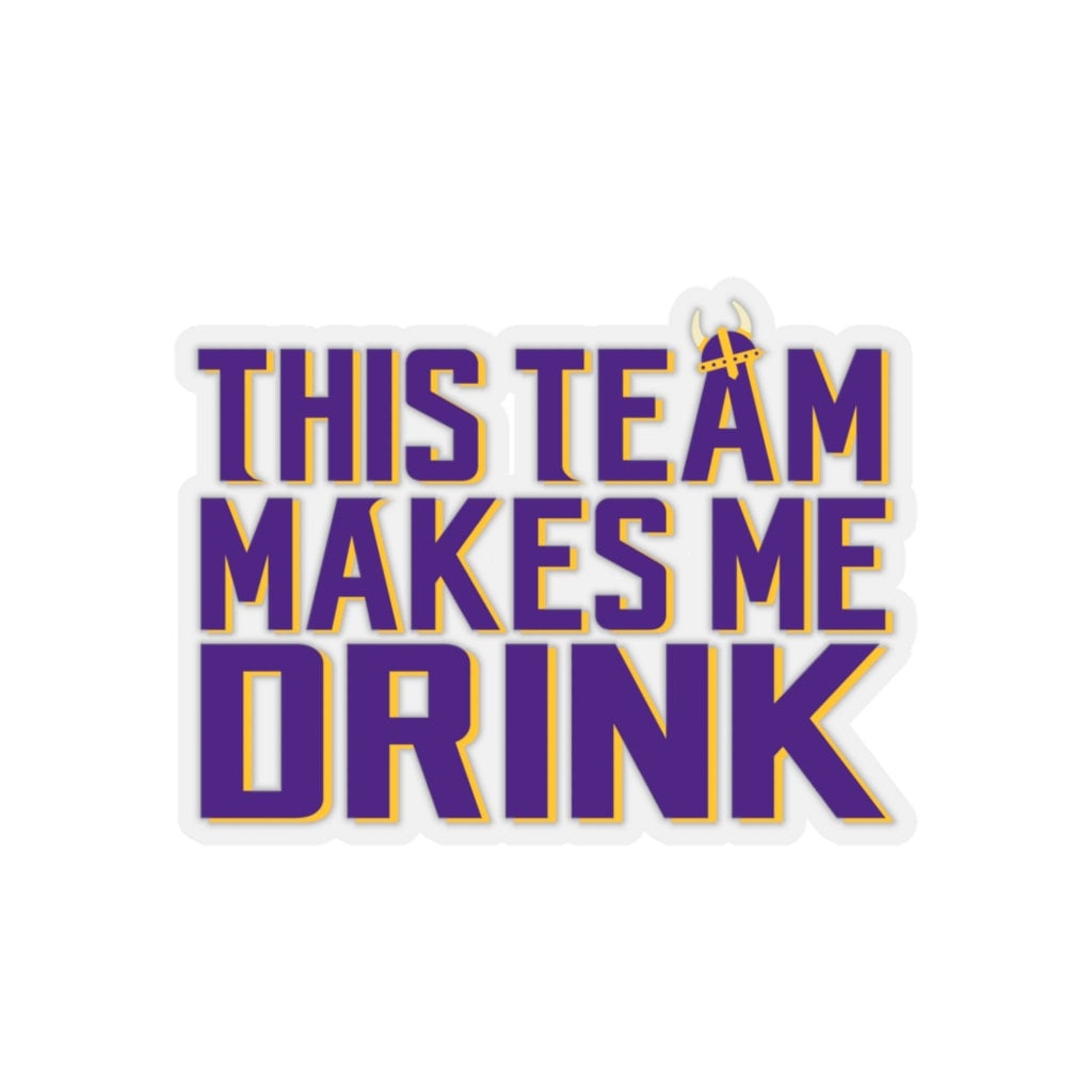 Team Makes Me Drink 