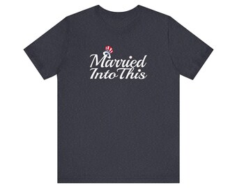 Yankee Married Into This New York Baseball T-Shirt For Tailgates Gameday Sporting Events