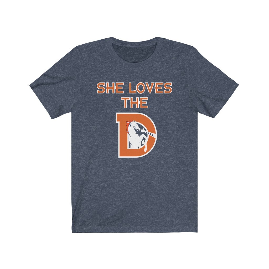 She loves the d broncos shirt Clearance