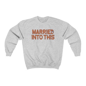 Bronco Married Into This Denver Football Crewneck For Tailgates Gameday Sporting Events