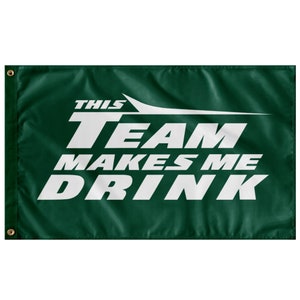 Jet This Team Makes Me Drink New York Football Flag For Tailgates Gameday Sporting Events