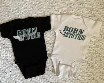 Little Eagle Born Into This Philly Infant Baby Rib Bodysuit For Sporting Events, Parties, Baby Announcement Etc.