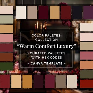 Peut inclure: Collection de palettes de couleurs "Warm Comfort Luxury" avec six palettes sélectionnées et codes HEX. L'image présente des tons chauds et terreux, notamment des nuances de beige, bordeaux et vert olive. Le texte "CANVA TEMPLATE" est également visible.