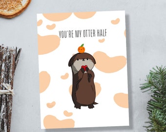 You are My Otter Half, Valentine card, Otter card, Love card, Anniversary card, Relationship card, Card for boyfriend, Card for Girlfriend