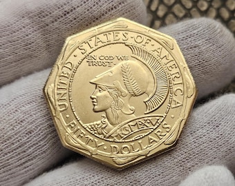 USA Coin 50 Dollars 1915 Octagon Panama Pacific Exposition Minerva bust helmeted Diameter San Francisco Federal republic Gold Plated Coin