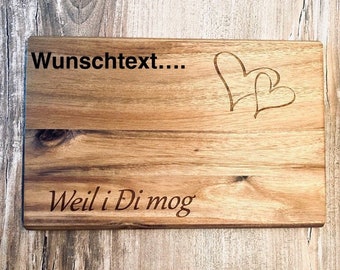 Weil i di mog Frühstücksbrett / Schneidebrett Akazien-Holz, mit Wunschtext / mit Gravur / personalisierbar, Valentinstag, Liebe, Love