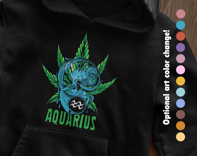 Aquarius Marijuana Hoodie Zodiac Sweatshirt Aquarius Vibes June Birthday Stoner Hoodie Cannabis Clothing Weed Hooded Sweater 420 Merch Gift