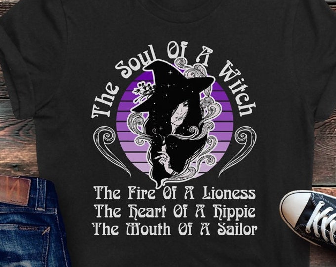 The Soul Of A Witch Shirt, Witchy Gift, Gothic Shirt, Witch Vibes, Witchcraft Shirt, Wicca Gift, Witch Aesthetic, Witch Woman Shirt