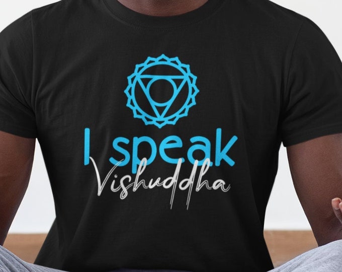 I speak Vishuddha, Chakra Shirt, Yoga Shirt, Yoga Lover Gift, Spiritual Tee, Vibes T-Shirt, Throat Chakra, Meditation Tee, Energy Healing