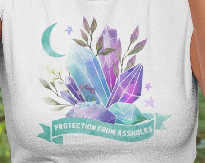 Protection from assholes Shirt, Crystal Lover Shirt, Crystal Healing shirt, Witchy Shirt, Watercolor Shirt, Protection Crystal, Funny Shirt