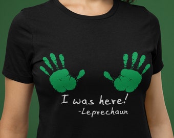 St Patrick's Day Shirt, Funny St Patrick's Shirt, Dirty St Patricks day, Inappropriate St Patrick's, Woman St Patty Day, Leprechaun Shirt