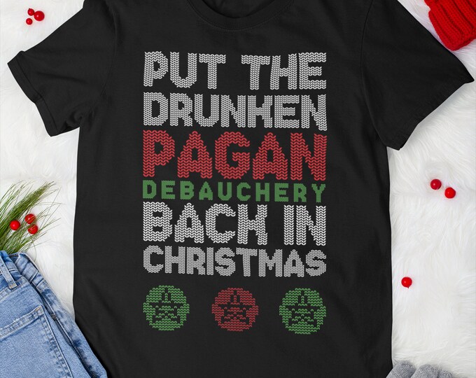 Funny Pagan Debauchery Christmas Witchy Shirt Holiday Tee Winter Solstice Norse Gift Gothic T-Shirt Inappropriate Tshirt Heathen Yule