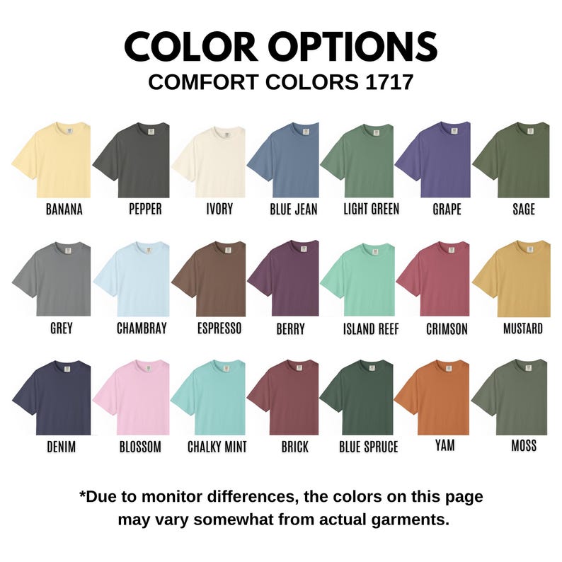 May include: A colour chart for Comfort Colors 1717 t-shirts displaying twenty-one distinct shades including banana, pepper, ivory, blue jean, light green, grape, sage, grey, chambray, espresso, berry, island reef, crimson, mustard, denim, blossom, chalky mint, brick, blue spruce, yam, and moss.
