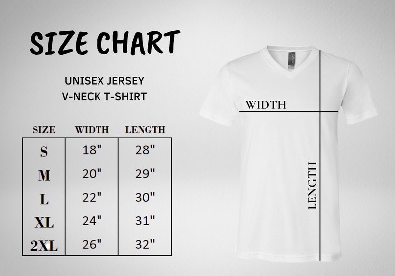 May include: Size chart for a unisex jersey v-neck t-shirt. The chart shows the width and length measurements in inches for sizes S, M, L, XL, and 2XL.