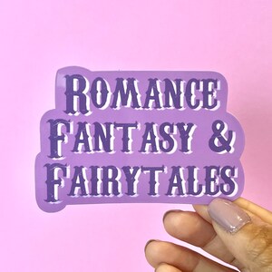 Romance Fantasy & Fairytales Bookish Sticker, Romance Reader, Romantasy Lover