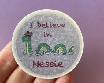 Nessie sticker, I believe in Nessie sticker, vinyl decal, journal sticker, Loch Ness monster sticker, glitter sticker, iridescent sticker