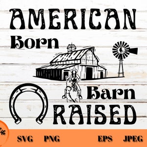 American Born Barn Raised Horse SVG, Cowgirl SVG, Opgegroeid in een schuur, Paardenliefhebber SVG, Country Girl Digital Download voor meisje dat van paarden houdt