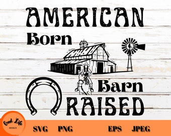 アメリカ生まれの納屋育ちの馬 SVG、カウガール SVG、納屋育ち、馬好き SVG、田舎娘 馬好きの女の子のためのデジタルダウンロード