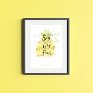 May include: A framed print with a yellow pineapple illustration and the text "Every little thing that I can think of doing just sounds better doing it together!" The text is in black and the background is white.
