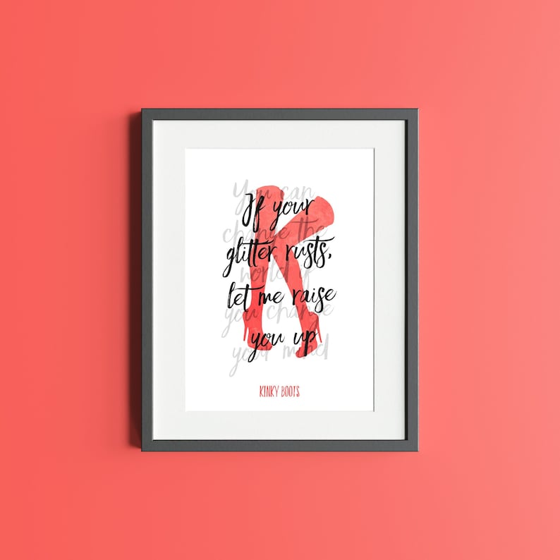 Kinky Boots Musical Theatre Quote Print Double Quote Etsy