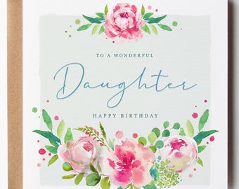 May include: A square birthday greeting card featuring watercolor illustrations of pink peonies and green foliage. The text reads TO A WONDERFUL Daughter HAPPY BIRTHDAY in blue and black lettering against a light gray background with a brown envelope.