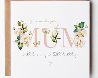 May include: A square greeting card with a brown envelope featuring the text "to a wonderful MUM with love on your 50th birthday" in a script font. The word MUM is in large pale pink letters decorated with watercolor white roses and green leaves.