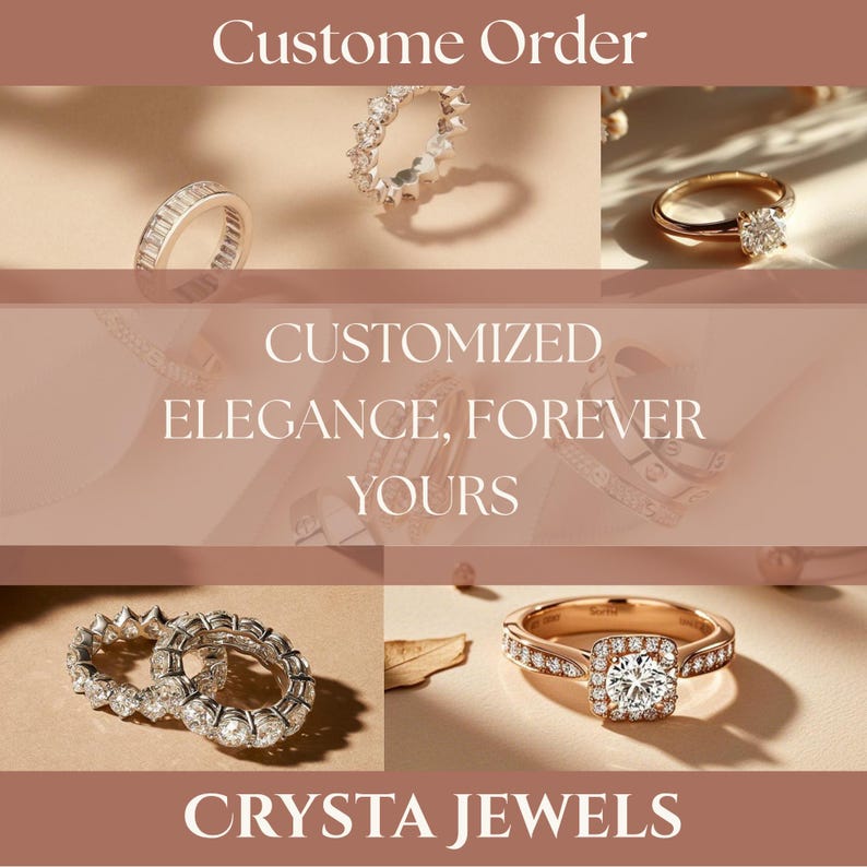 May include: A collection of gold and silver rings featuring various diamond settings, including solitaire, eternity bands, and baguette-cut stones. The image includes the text Custome Order, CUSTOMIZED ELEGANCE, FOREVER YOURS, and CRYSTA JEWELS.
