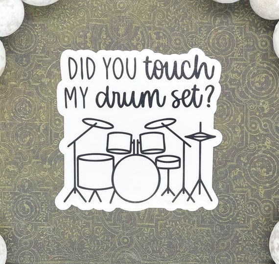 Did You Touch My Drum Set Sticker Stepbrothers Stepbrothers Etsy