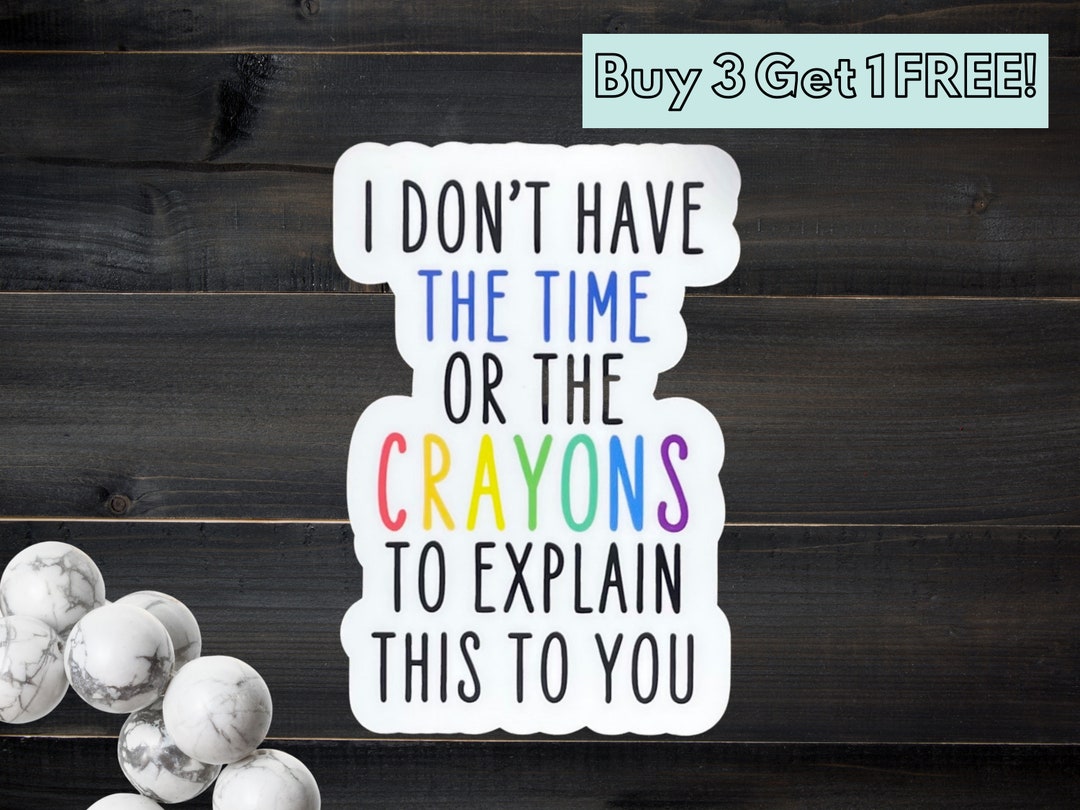 Crayons Funny Stickers Sarcasm Stickers Sarcastic Stickers Etsy