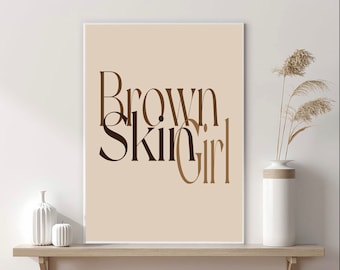 Brown Skin Girl Quote Art, Printable Quote Art, Black Girl Wall Art, Bedroom Wall Art, Motivational Print, Inspirational Quote, Modern Art
