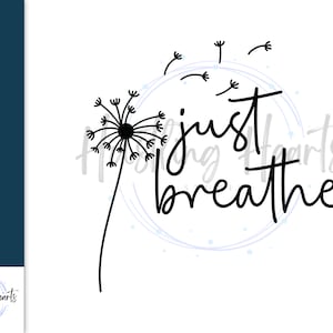 Just Breathe Dandelion SVG | Pobieranie cyfrowe | PNG JPG | Natychmiastowe pobieranie | diy Cricut Silhouette TShirt Sublimacja Winyl Plik