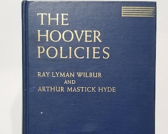The Hoover Policies, signed by Herbert Hoover