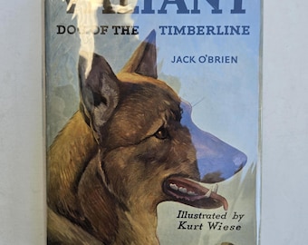 Valiant Dog of the Timberline, 1935 Edition with Dust Jacket