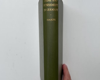 Crime and Punishment in Germany by Theodor Hampe 1929