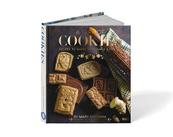 A Gift of Cookies:  Recipes to Share with Family and Friends Cookbook